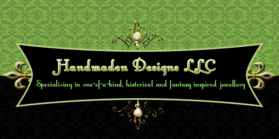 Handmaden Designs LLC | Handcrafted Fantasy &amp; Historically Inspired Jewellery Banner